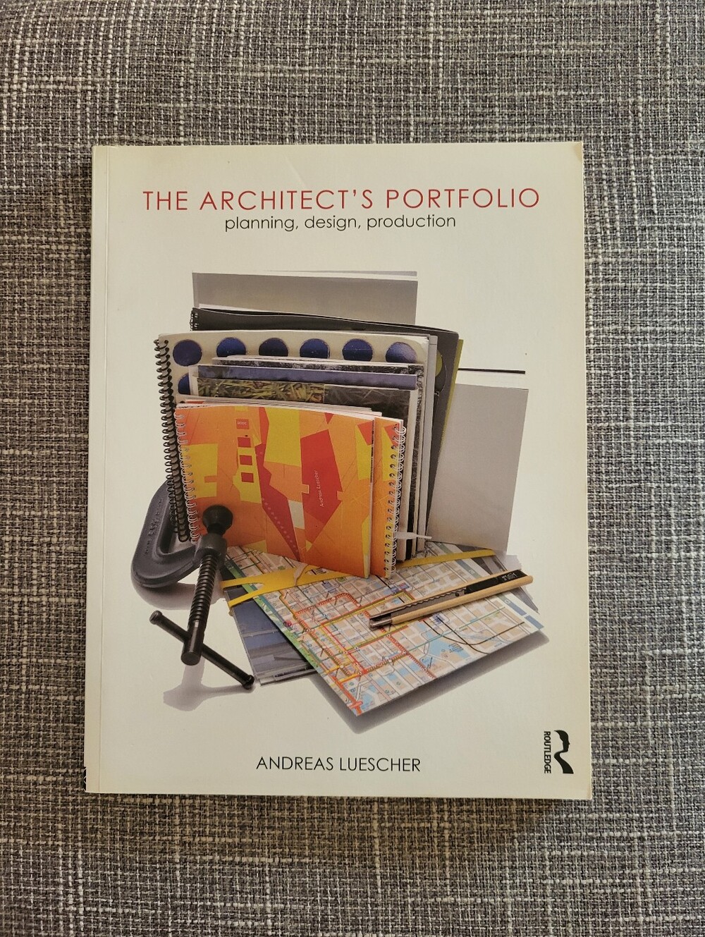 The Architect's Portfolio: planning, design, production by Andreas Luescher